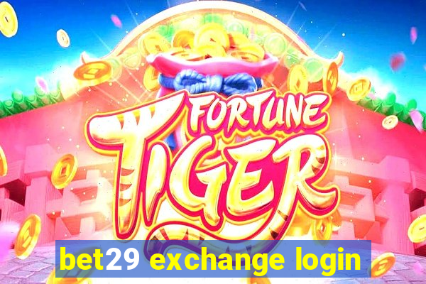 bet29 exchange login